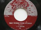 J.B. LENORE Man Watch Your Woman/Mamma Talk To Your Daughter 45 PARROT 809 BLUES