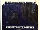 PAT BRITT  Jazz from San Francisco   ORIG US PRIVATE PRESSING 1966  NM