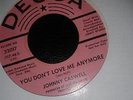 YOU DON'T LOVE ME ANYMORE - JOHNNY CASWELL