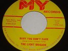 LIGHT BRIGADE BABY YOU DON'T CARE 45 MY LITTLE ROCK,ARKANSAS GARAGE FUZZ