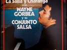 * WAYNE GORBEA y SU CONJUNTO SALSA Y Charanga Con RARE GUAGUANCO Disco LP Hear