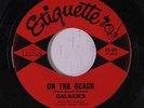 GALAXIES: On The Beach / She Said I Do 45 rare Rock & Pop