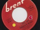 '67 BRENT NORTHERN SOUL 45 BRENTON WOOD I WANT LOVE/SWEET MOLLY  MALONE ?
