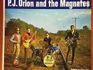 P.J. Orion and the Magnates Original Very Rare Private Press Garage/Psych LP