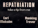 REPATRIATION-CARL MALCOLM and RANKING TREVOR 12 INCH KILLER