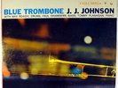 J. J. JOHNSON-BLUE TROMBONE-ORIGINAL SIX EYE STEREO LP