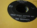 8A VG northern soul The Prophets Delphi 007 45 rpm talk don't bother me / d