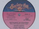 MAJOR HARRIS Gotta Make Up Your Mind SOCIETY HILL 12