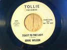 EDDIE WILSON northern soul 45 Toast To The Lady/Just Call On Me   Tollie promo