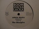 DISCIPLES – RETURN TO ADDIS ABABA / AFRICA MACKA – BOOM SHACKA LACKA 12” KILLER