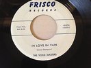 RARE SWEET SOUL HARMONY 45'...THE VOICE MASTERS (FRISCO)