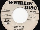Quadrells-Come To Me-Whirlin Disc Promo Doo Wop 45 