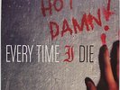 Every Time I Die: Hot Damn (LImited Edition LP 2008) Colored Vinyl STILL SEALED