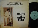 ITTY TORRES Y SU ORQUESTA SABOR LATINO - CANTO A PUERTO RICO - RARE