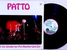 PATTO ? ROLL 'EM SMOKE 'EM PUT ANOTHER LINE OUT ? NM 1972 Island shrink UK prog