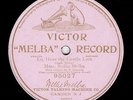 MELBA, Nellie., soprano. Lo, Hear the Genrle Lark. Victor 95027. Special sleeve