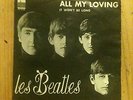 BEATLES 7/45: ALL MY LOVING (FRANCE)