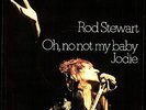 Rod Stewart / Ron Wood - Oh no not my baby / Jodie - rare Dutch PS 7/ 45 stock