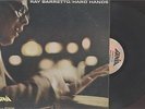 RAY BARRETTO - HARD HANDS - LATIN LP - MONO