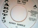 NORTHERN SOUL CLASSIC 45 KENNY GAMBLE THE JOKES ON YOU