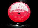 Chicago Sunny Boy    Meteor 5008   LOVE YOU BABY - ON THE FLOOR