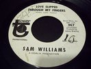 NORTHERN SOUL - SAM WILLIAMS - DJ TOWER LOVE SLIPPED THROUGH MY FINGERS- HEAR IT