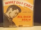 Johnny Cash WHAT DO I CARE / ALL OVER AGAIN  45 RPM Japanese ORIG 1958 IMPORT