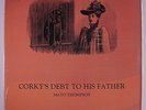 MAYO THOMPSON: Corky's Debt To His Father LP (shrink partially off cover but st