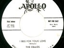 Cellos Apollo 524 VG+ Doowop DJ 45 I Beg For Your Love b/w What's the Matter