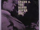 OTIS SPANN: The Blues Never Die LP (Mono, blue trident lbl, shrink, drill hole)