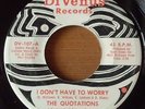 The QUOTATIONS I Don't Have To Worry on DiVenus Northern Soul rare