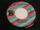 THE WORLD COLUMN So is the Sun TOWER 510 Orig '69 Northern Soul / FUNK 45 VG++