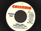 RARE MODERN SOUL 45 Carl Hall WHAT ABOUT YOU Columbia WLP