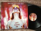 NICK CAVE AND THE BAD SEEDS - LET LOVE IN - LP UK -  RARE  - MINT