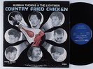 BUBBHA THOMAS & THE LIGHTMEN Country Fried Chicken LIGHTIN' LP