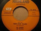 ROCKABILLY 45 Al Casey Bats and Corkey (Highland # 1002)Teen-Age Blues/Give'n Up