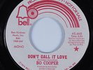 Crossover Soul 45 BO COOPER Don't Call It Love BELL HEAR NM