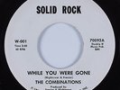 Northern Soul 45 COMBINATIONS While You Were Gone SOLID ROCK HEAR NM