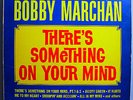 BOBBY MARCHAN SOMETHING ON YOUR MIND  ORIG '64 SPHERE SOUND MONO LP