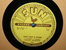 Sun 263 Sonny Burgess Ain't Got A Thing / Restless Original Rockabilly 78 E+/N-