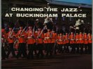 TUBBY HAYES/DIZZY REECE CHANGING THE JAZZ AT THE BUCKING PALACE SAVOY MG 12111