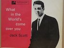 JACK SCOTT WHAT IN THE WORLDS COME OG UK TOP RANK 45 EP