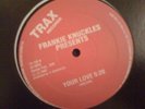 Frankie Knuckles  – Your Love / Baby Wants To Ride