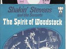 SHAKIN' STEVENS    HOLLAND PS 45  THE SPIRIT OF WOODSTOCK