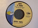Gypsy Trips Ain't It Hard / Rock & Roll Gypsies World Pacific 77809 Promo Garage