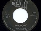 Eddie Eay  Rockabilly 45 ECHO 5911 Dancin' Girl One Lonely Prayer HEAR