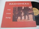 RADIOHEAD original greek lp MY IRON LUNG unique limited 8 trks Creep acoustic NM