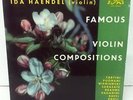 IDA HAENDEL FAMOUS VIOLIN COMPOSITIONS..