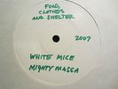 White Mice Mighty Massa Food, Clothes and Shelter Killer Digi 7