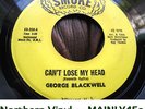 ? George Blackwell 'Can't Lose My Head' OLDIE Northern Soul vinyl 45 HEAR